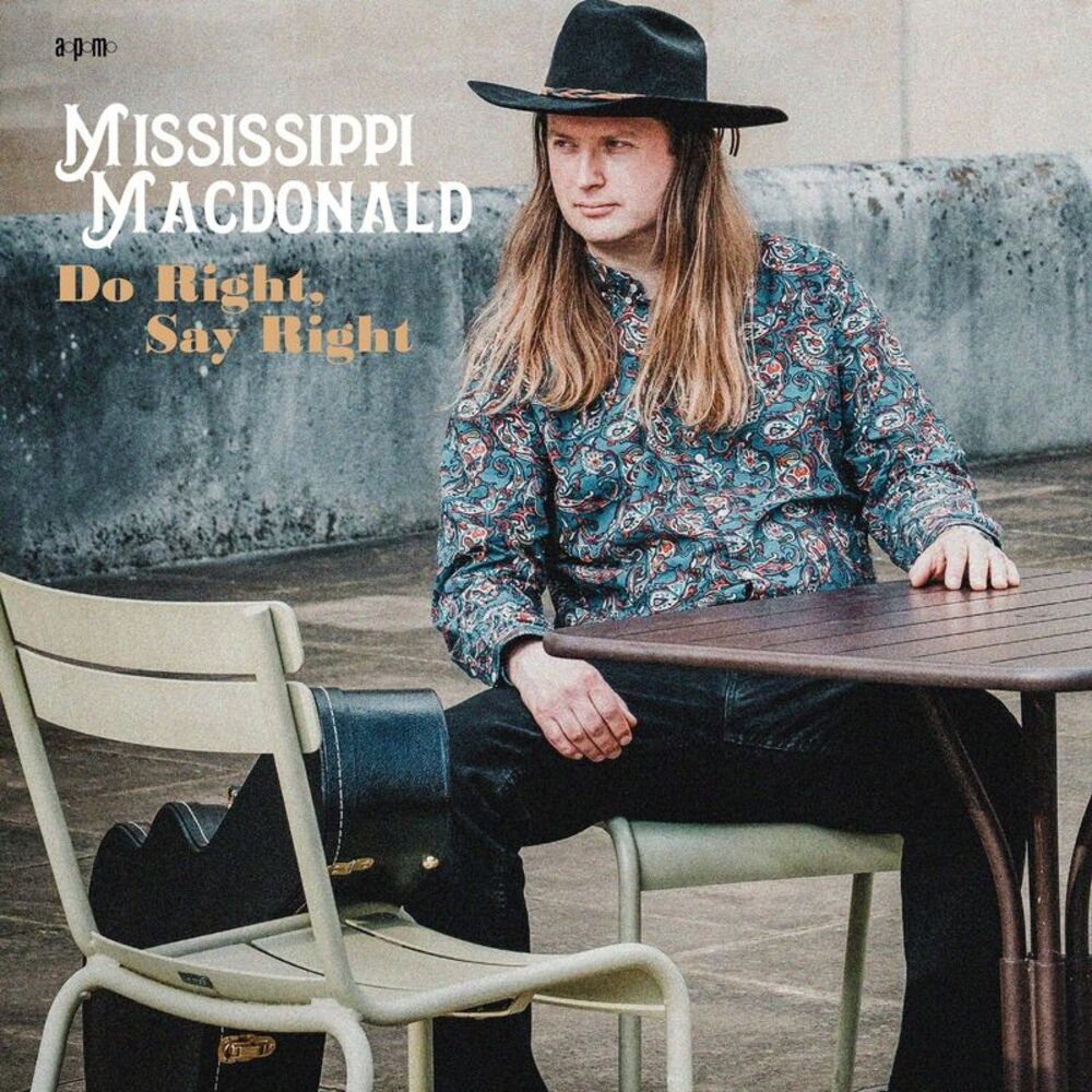 Mississippi Macdonald - Do Right Say Right  CD